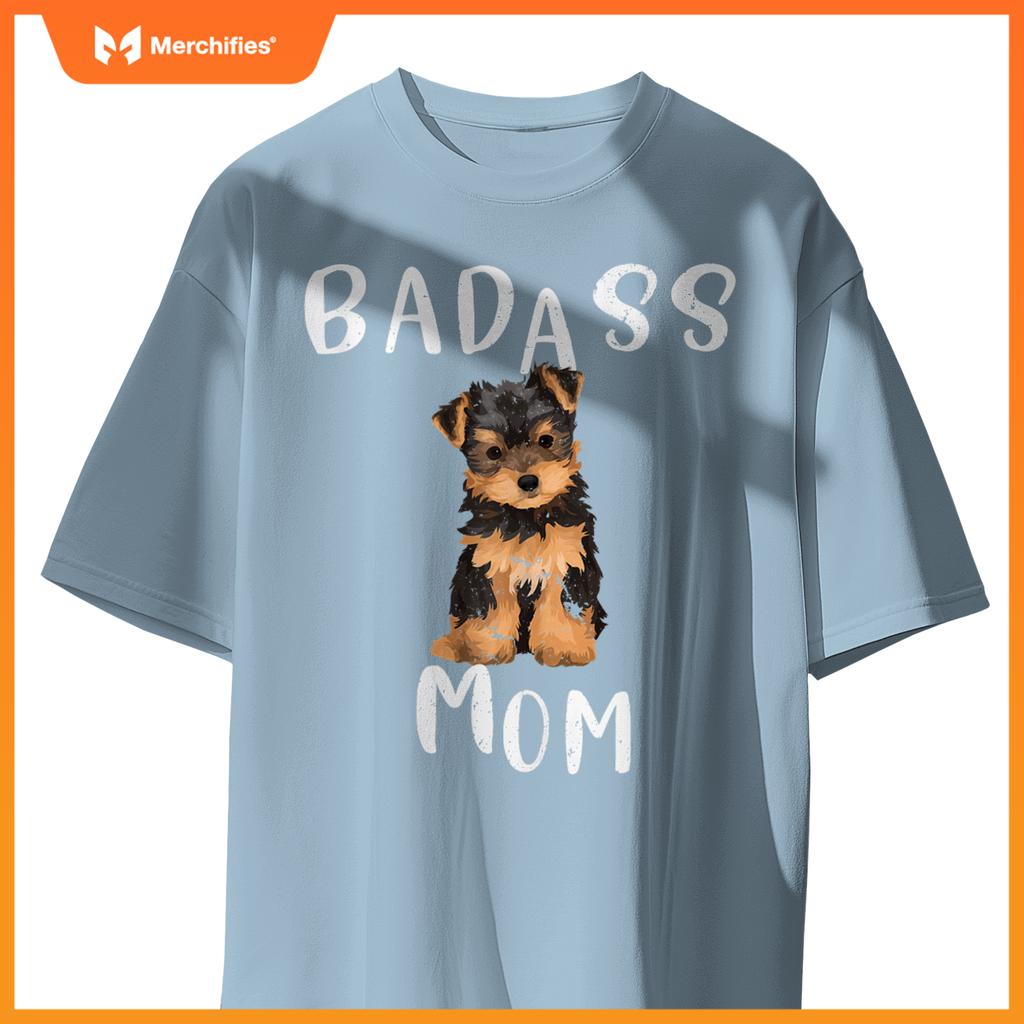 Yorkie  Badass Yorkie Mom Dog Mom T-Shirt