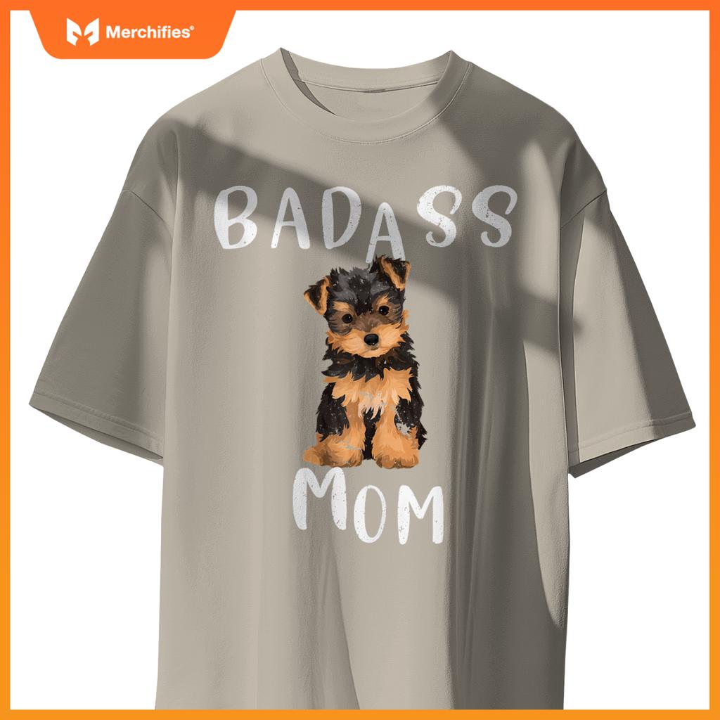Yorkie  Badass Yorkie Mom Dog Mom T-Shirt