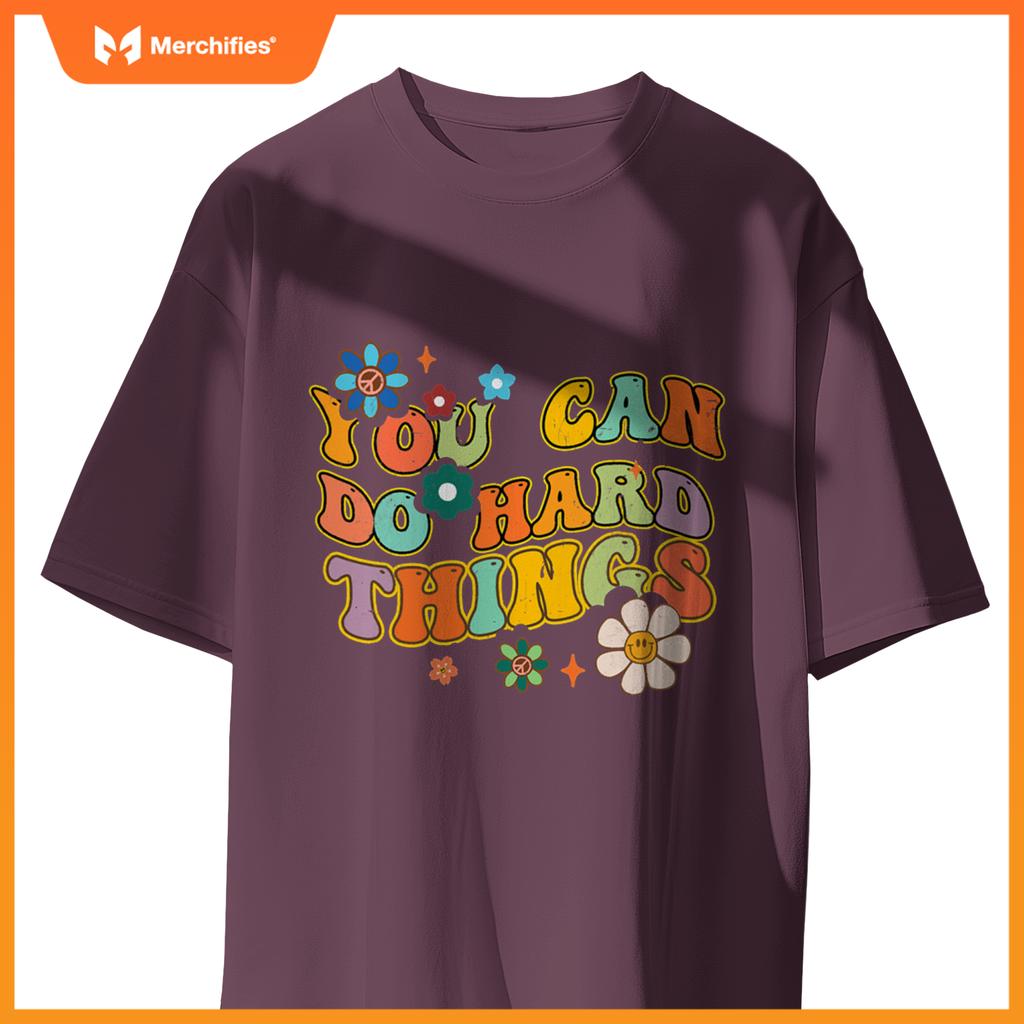 You can do hard things groovy teacher flowers