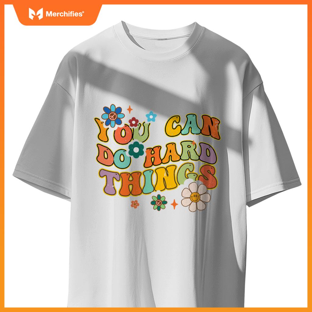 You can do hard things groovy teacher flowers