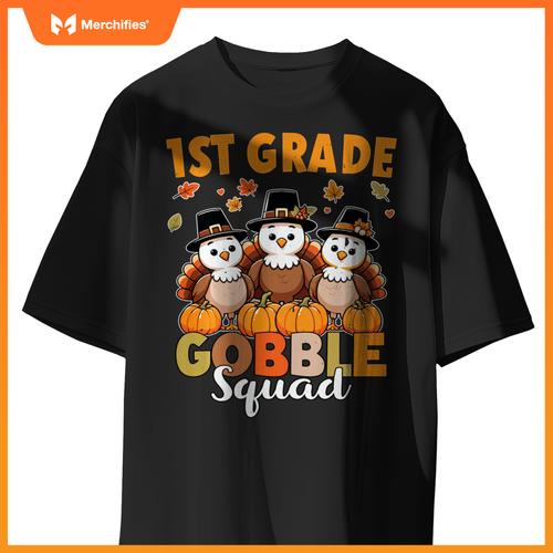 1st Grade Gobble Squad Cute Turkey Thanksgiving Teacher T-Shirt