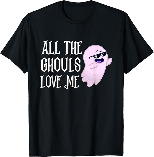 All The Ghouls Love Me Funny Halloween T-Shirt