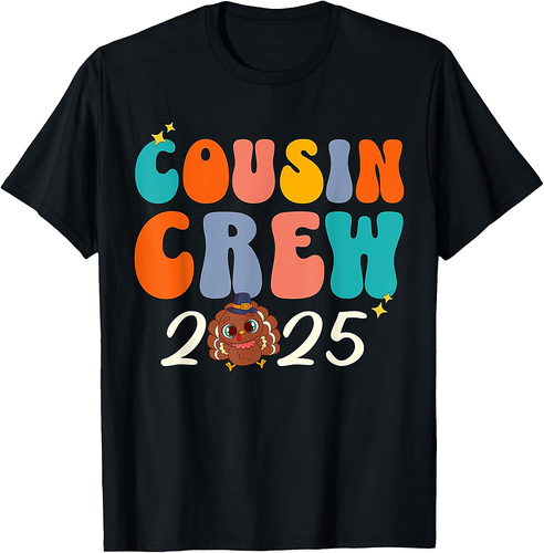 Cousin Crew 2025 Thanksgiving Turkey Matching Group T-Shirt
