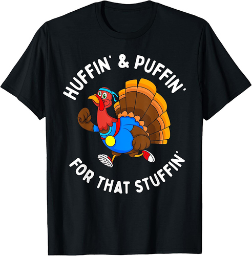 Funny Huffin' For That Stuffin' Turkey Run Trot Thanksgiving T-Shirt