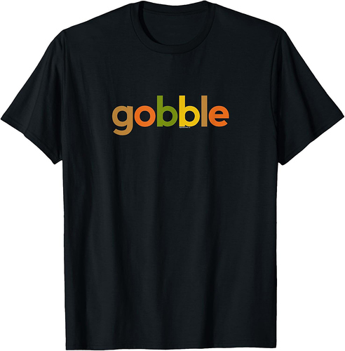 Thanksgiving for Men Women  Gobble Fall Turkey Day Thanks T-Shirt