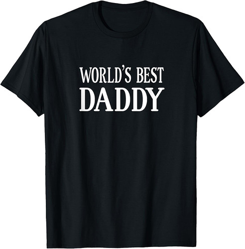 World's Best Daddy Father Day Gifts Idea For Dad T-shirt