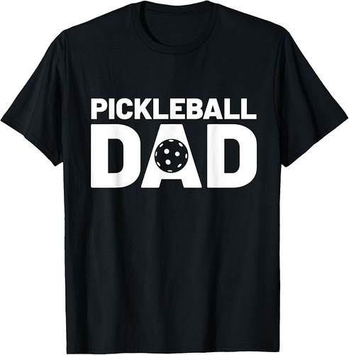 Funny Fathers Day Pickleball Dad Pickleball Lover Proud Dad T-Shirt