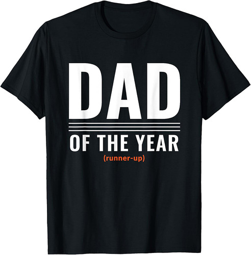 Dad of the Year (Runner-Up) Funny Dad Humorous Father's Day T-Shirt