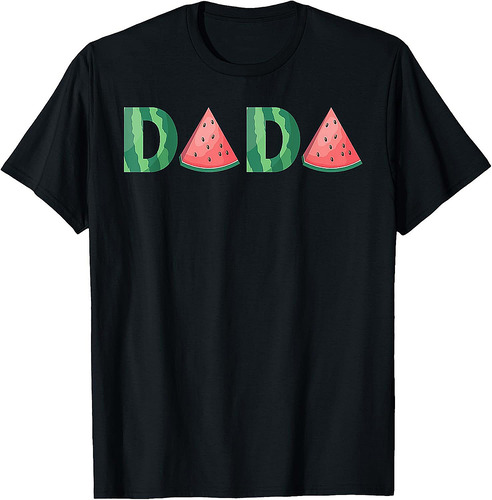 Dada Watermelon Funny Summer Fruit Gift  Great Father's Day T-Shirt