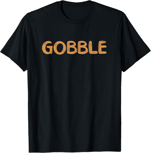 Thanksgiving Day Gobble Turkey T-Shirt
