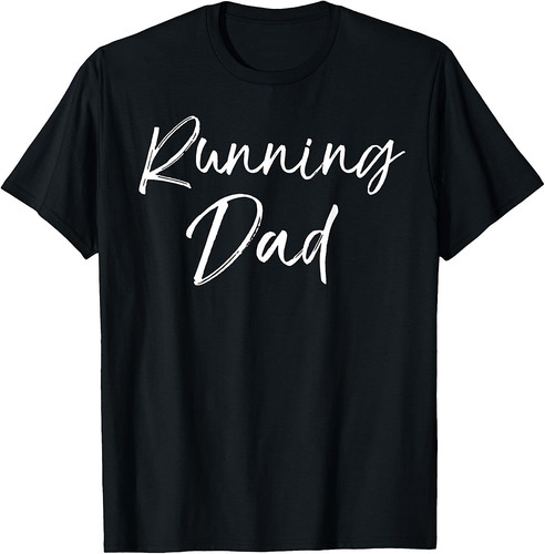 Mens Runner Gift for Men Run Workout Gear Fathers Day Running Dad T-Shirt