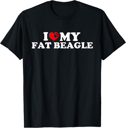 I Love My Fat Beagle T-shirt