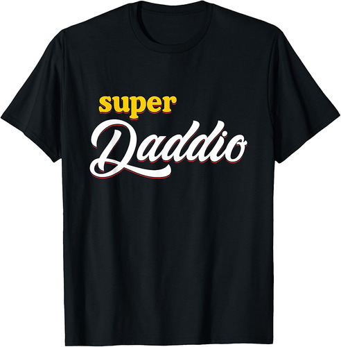 Super Daddio | Dad Daddy Papa | Father's Day T-Shirt