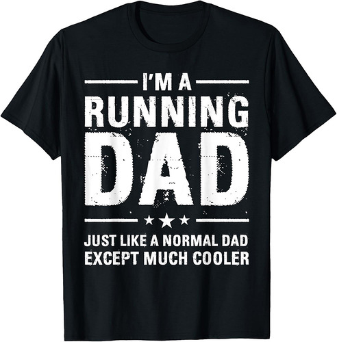 I'm a Running Dad Marathon Runner Jogger Father's Day T-Shirt