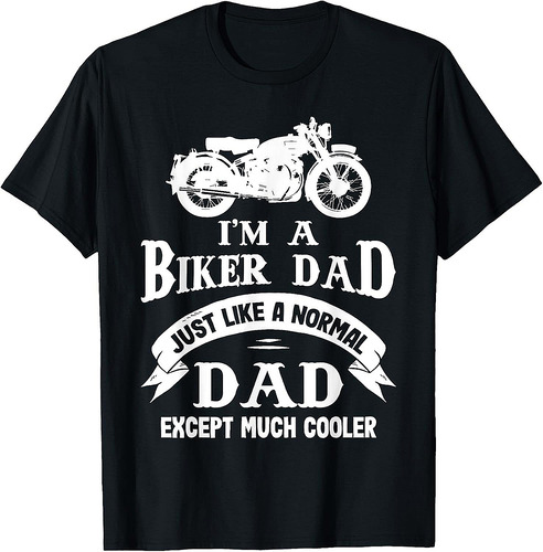 Funny Biker Dad Motorbiker Motorcyclist Motorcycle Father T-Shirt