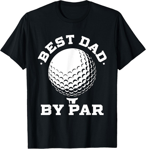 Best Dad by Par  Funny Golf Player Father's Day T-Shirt