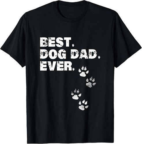 Best Dog Dad Ever Shirt Gift for Father's Day T-Shirt