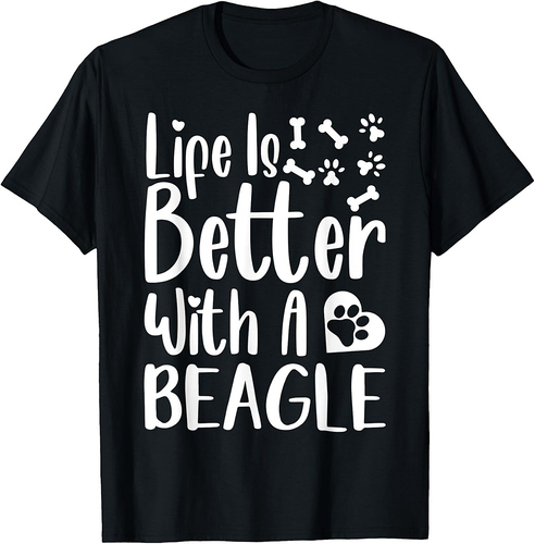 Beagle Life Is Better With A Beagle T-Shirt