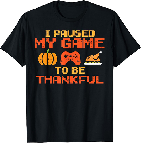 Paused My Game Thankful Video Gamer Boys Thanksgiving Men T-Shirt