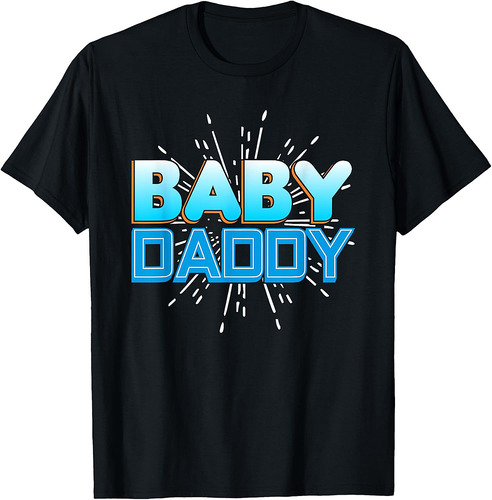 Funny Baby Daddy T Shirt for Men  Funny Father's Day Gift T-Shirt