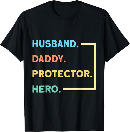 Husband Daddy Protector Hero Fathers Day T-Shirt