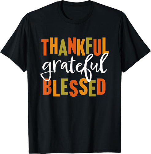 Thankful Grateful Blessed Shirt Women Men Thanksgiving T-Shirt