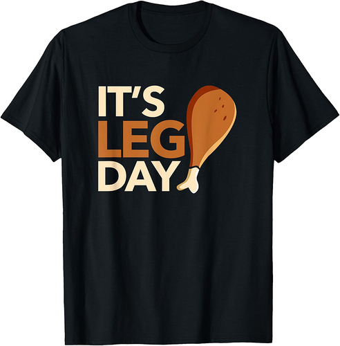 It's Leg Day Funny Workout Turkey Thanksgiving Food Pilgrim T-Shirt