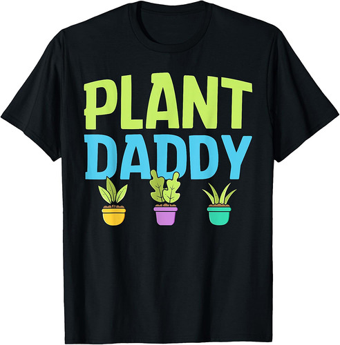Gardening Potted Plant Dad Father Plant Daddy T-Shirt