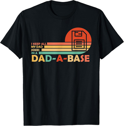 Funny dad jokes in dad-a-base vintage for father's day T-Shirt