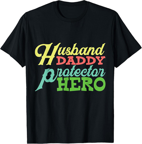 Husband Daddy Protector Hero Fathers Day T-Shirt