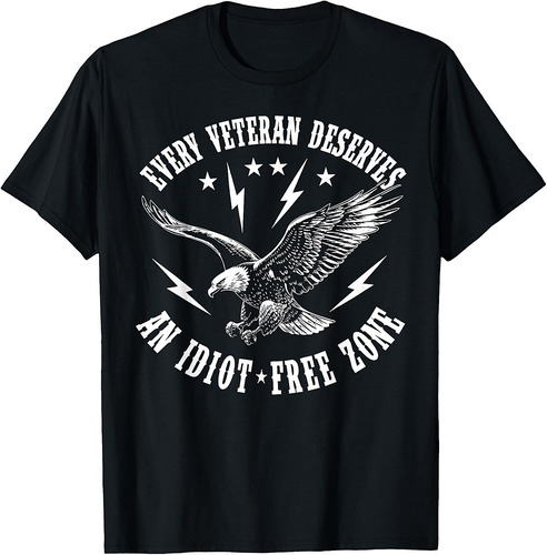Every Veteran Deserves an Idiot Free Zone T-Shirt