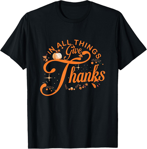 In All Things Give Thanks Family Thanksgiving Men Women T-Shirt