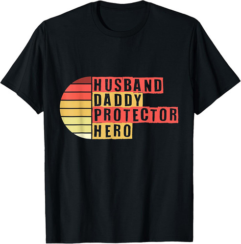 Husband Daddy Protector Hero Fathers Day T-Shirt