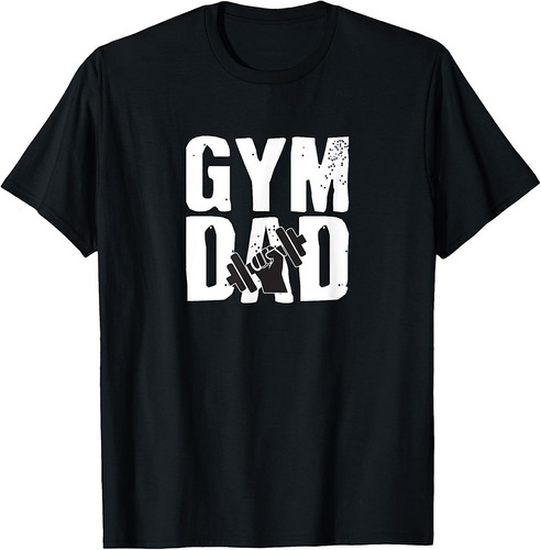 Gym DAD Fathers Day Gift Workout T-shirt