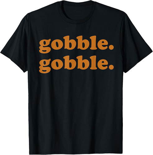 Thanksgiving Day Gobble Gobble Turkey Trot Funny T-Shirt