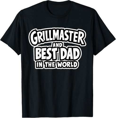 Father's Day Grillmaster Best Dad In The World T-Shirt