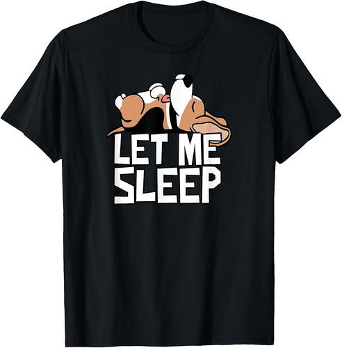 Funny Beagle Dog Let Me Sleep Cute Dog Men Women T-Shirt