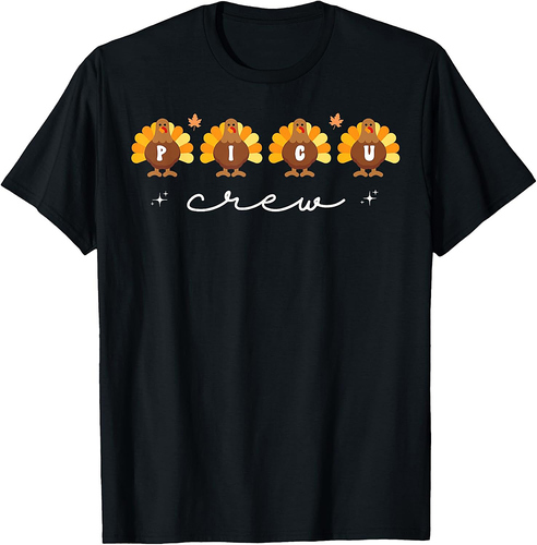 Cute Turkeys PICU Crew Nurse Pediatric ICU Fall Thanksgiving T-Shirt