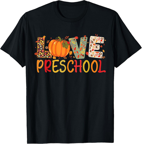 Love Preschool Happy Fall Thanksgiving Women Teacher T-Shirt