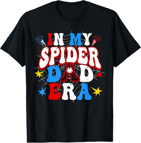 In My Spider Dad Era Birthday Matching Family Fathers Day T-Shirt