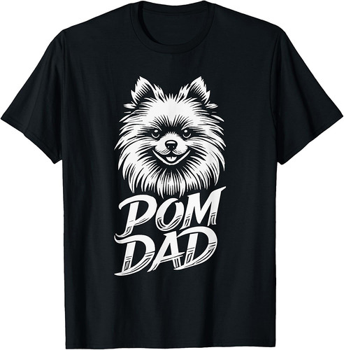 Pom Dad Pomeranian Pet Puppy Dad Love T-Shirt
