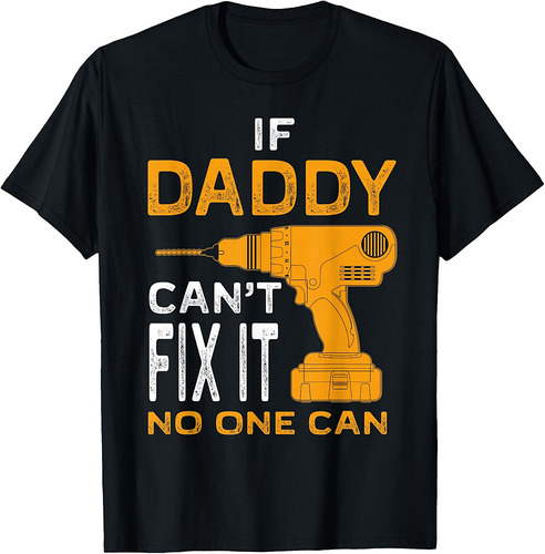 Daddy Father's Day Funny Gift Idea Handyman Dad Home Repair T-Shirt