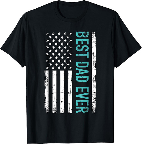 Father's Day Best Dad Ever With US American Flag T-Shirt