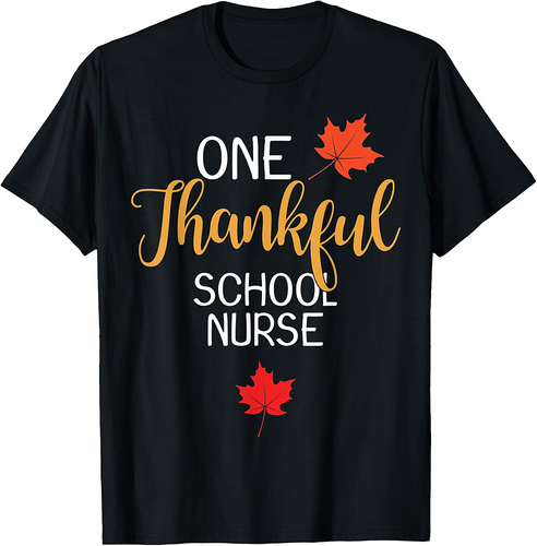 School Nurse Thanksgiving Day Thankful Gift T-Shirt