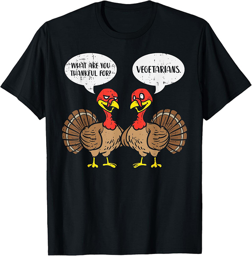 Turkeys Talking Thankful Vegetarians Thanksgiving Vegan Gift T-Shirt