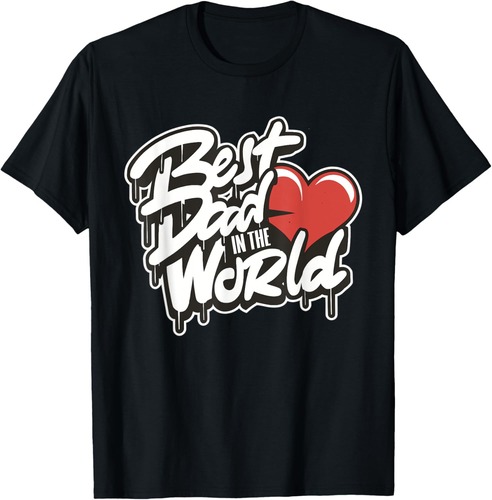 Father's Day Best Dad In The World T-Shirt
