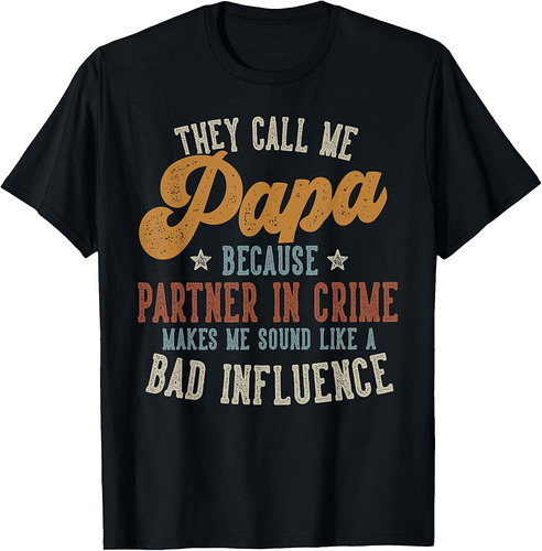 They Call Me Papa Funny Father's Day Papa T-Shirt