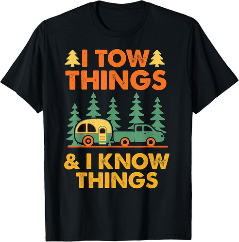 I Tow Things and I know Things Fathers Day T-Shirt