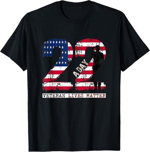 22 A Day Veteran Lives Matter  22 A Day Veteran T-Shirt
