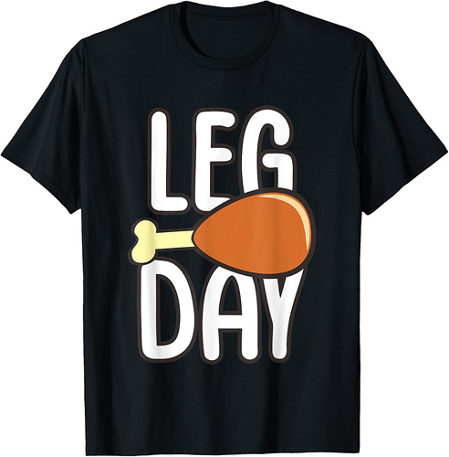 Leg Day Turkey Thanksgiving T-Shirt